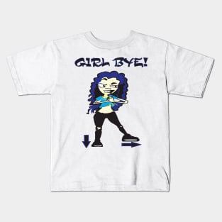 Girl BYE Kids T-Shirt